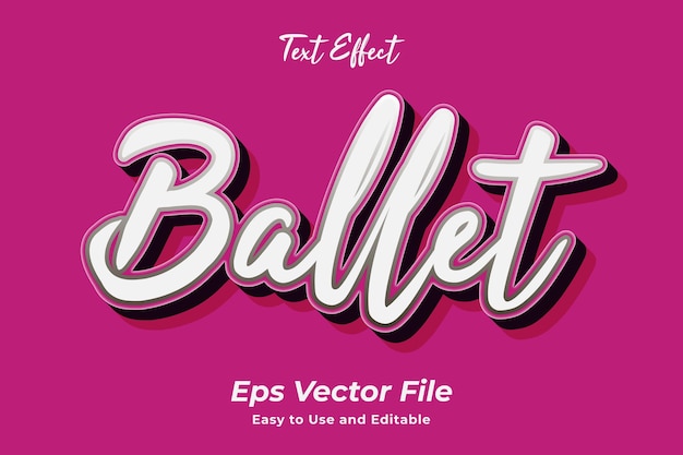 Text Effect Ballet Editable and easy to use Premium vector