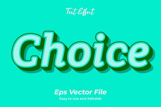 Text effect Choice Editable and easy to use Premium vector