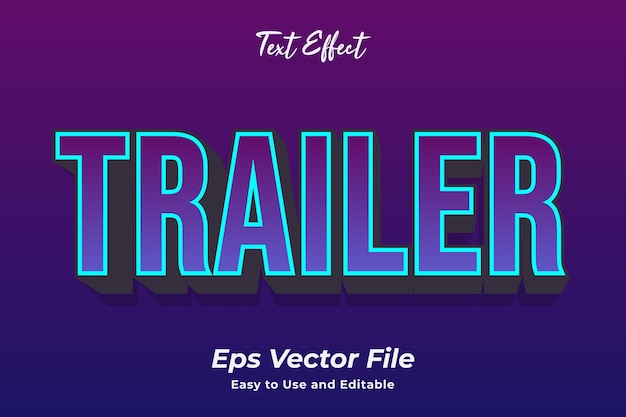 Text effect Trailer Editable and easy to use Premium vector