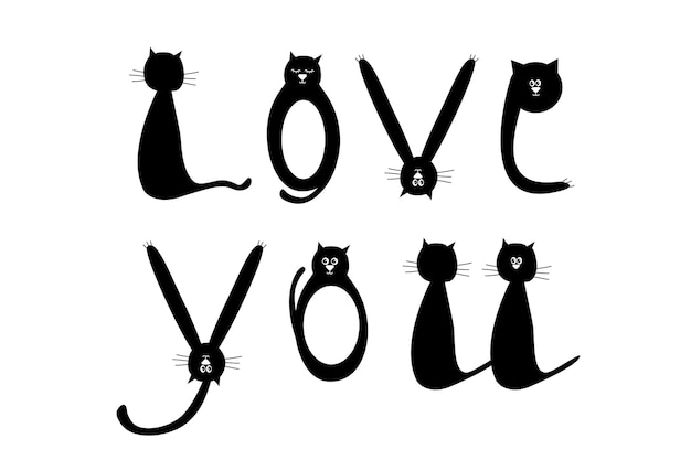 Text love you lined with silhouettes of cats Valentines Day Mothers Day