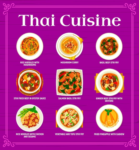 Thai cuisine restaurant menu page. Noodles with mushrooms, chicken and sesame, pineapple with cashew and mushroom curry, basil, ginger beef, vegetable, salmon and tofu stir fry, beef in oyster sauce