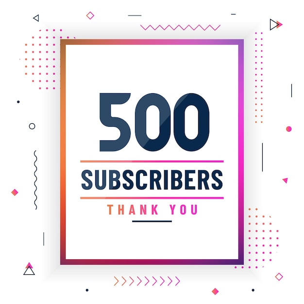 Thank you 500 subscribers celebration modern colorful design