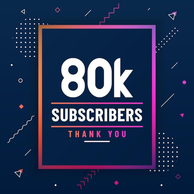 Thank you 80K subscribers 80000 subscribers celebration modern colorful design