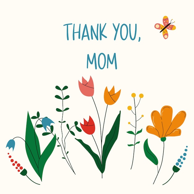 Thank you mom floral greeting card Happy Mother's day background with cute rustic flowers