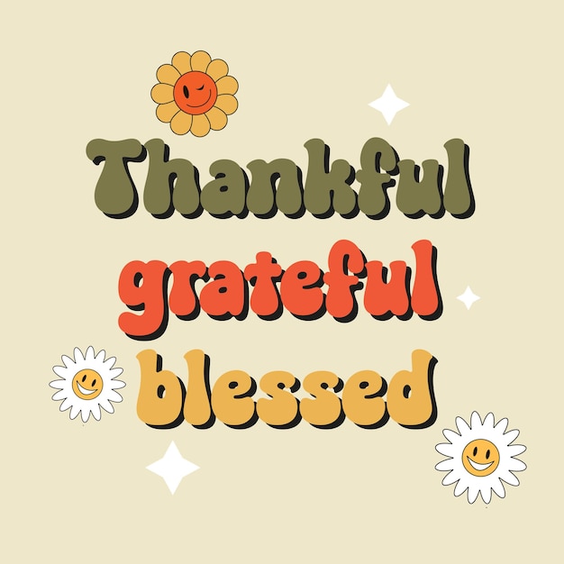 Vector thankful grateful blessed inspirational slogan inscription positive motivational quote trendy