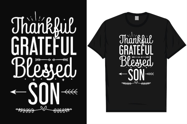 Vector thankful grateful blessed son happy thanksgiving day fall day leg day typography tshirt design