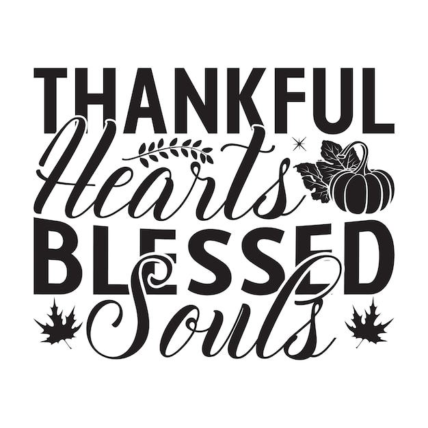 Thankful Hearts Blessed Souls Lettering design for greeting banners Mouse Pads Prints Cards an