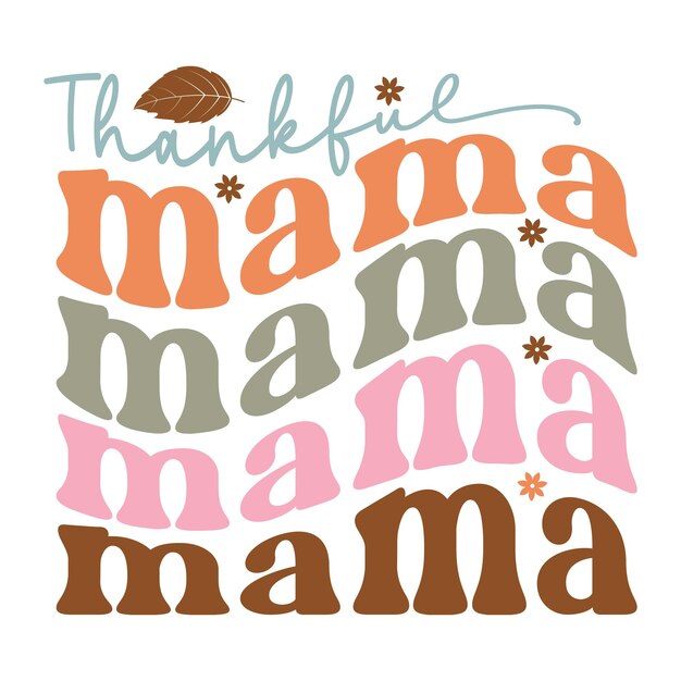 Vector thankful mama retro svg design