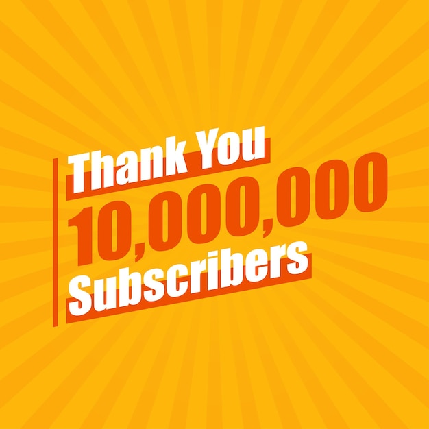 Thanks 10000000 subscribers 10M subscribers celebration modern colorful design