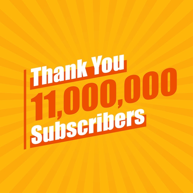 Thanks 11000000 subscribers 11M subscribers celebration modern colorful design