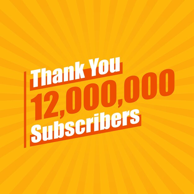 Thanks 12000000 subscribers 12M subscribers celebration modern colorful design