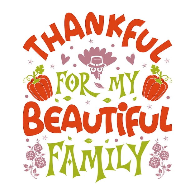 Thanks Giving Design. It's Perfect For T-shirt, Badge, Logo, Banner, Poster, Card And Others.