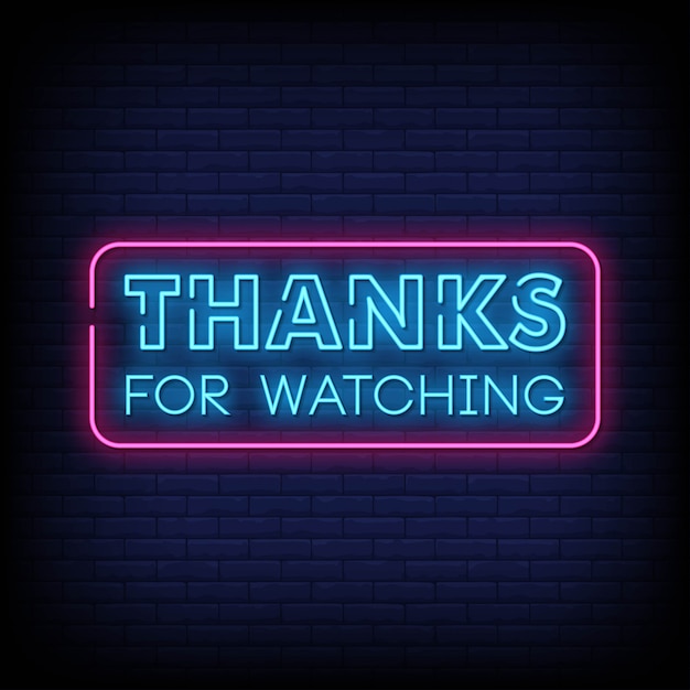 Thanks for watching neon sign 