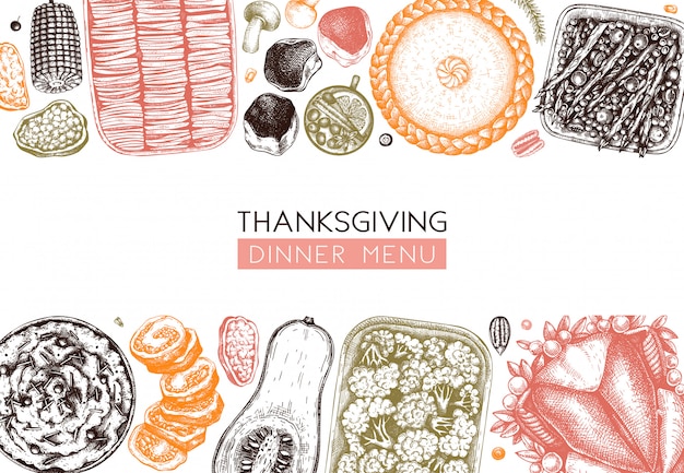 Thanksgiving dinner menu . With roasted turkey, cooked vegetables, rolled meat, baking cakes and pies sketches. Vintage autumn food frame.  Thanksgiving day background.