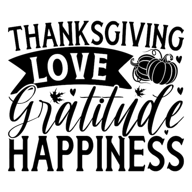 Thanksgiving Love Gratitude Happiness Lettering design for greeting banners Mouse Pads Prints C