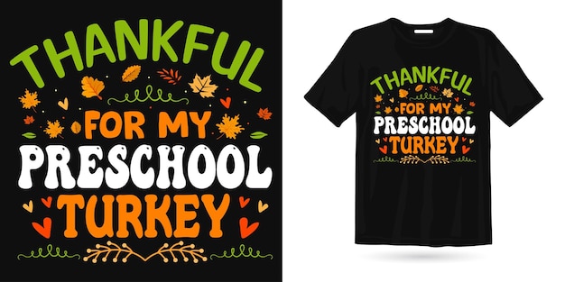 Thanksgiving preschool turkey t-shirt design thanksgiving shirt design elements