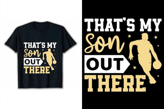 That's my son out there t shirt design Basketball t shirt design Vintage t shirt design