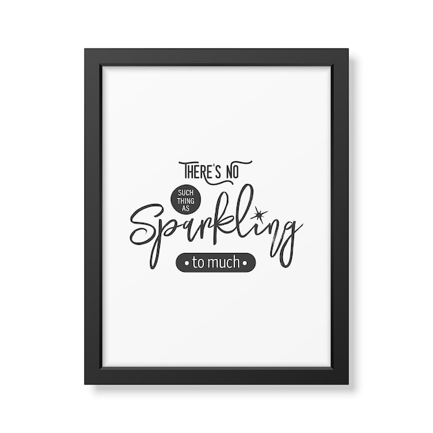 There is No Such Thing As Sparkling Vector Typographic Quote Black Modern Frame Isolated Gemstone Diamond Sparkle Jewerly Concept Motivational Inspirational Poster Typography Lettering