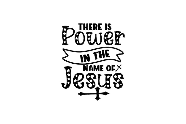 There is power in the name of Jesus Vector File