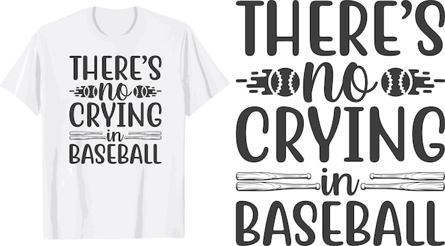 There's no crying in baseball svg t shirt design