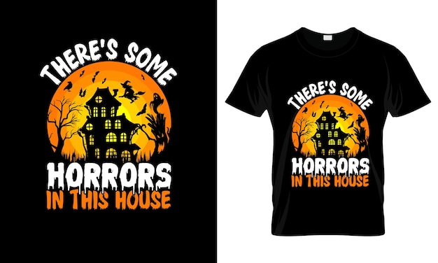 There's Some Horrors In This House colorful Graphic TShirttshirt print mockup