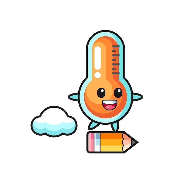 thermometer mascot illustration riding on a giant pencil