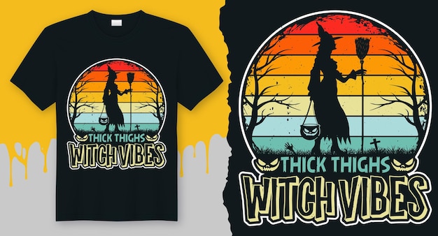 Thick Thighs Witch Vibes, Best Halloween Design for gift cards, banners, vectors, t-shirts,  etc