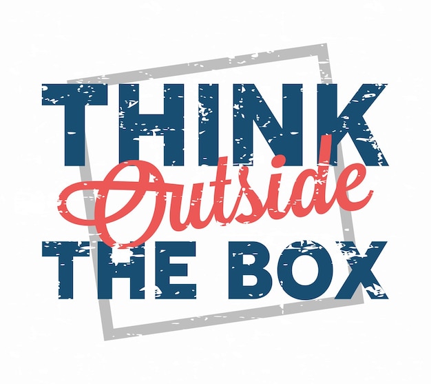 Think outside the box creative quote Vector typography concept