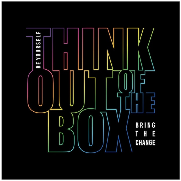 Think outside the box modern and colorful motivational quote typography slogan