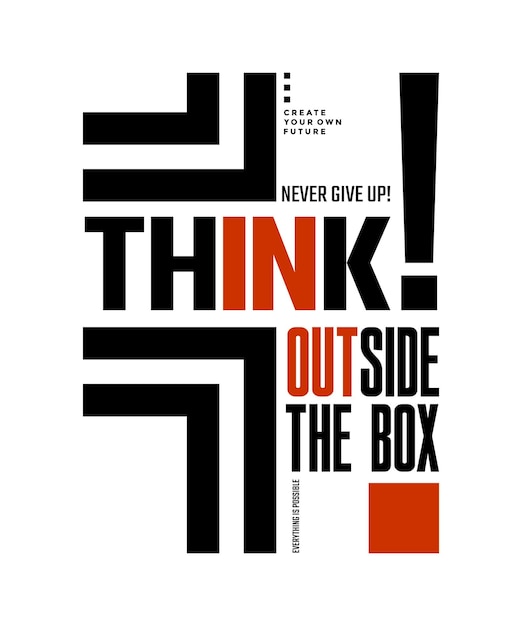 Think outside the box motivational quotes typography slogan abstract design vector illustration