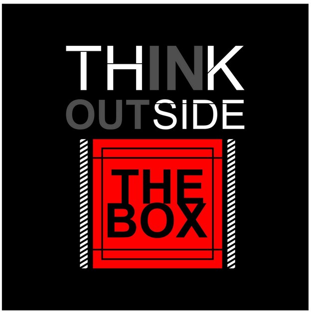 Think outside the box Vintage typography design in vector illustration tshirt clothing and other use