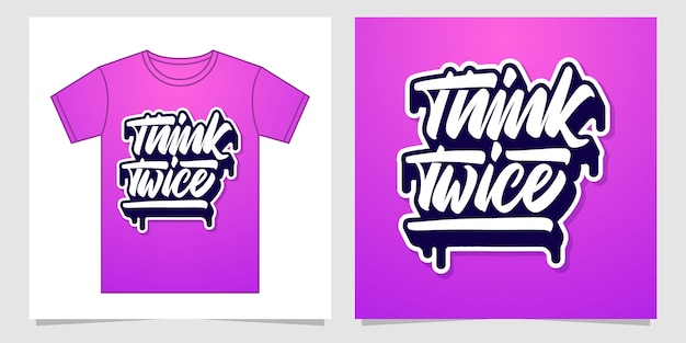 Think twice hand lettering design for apparel