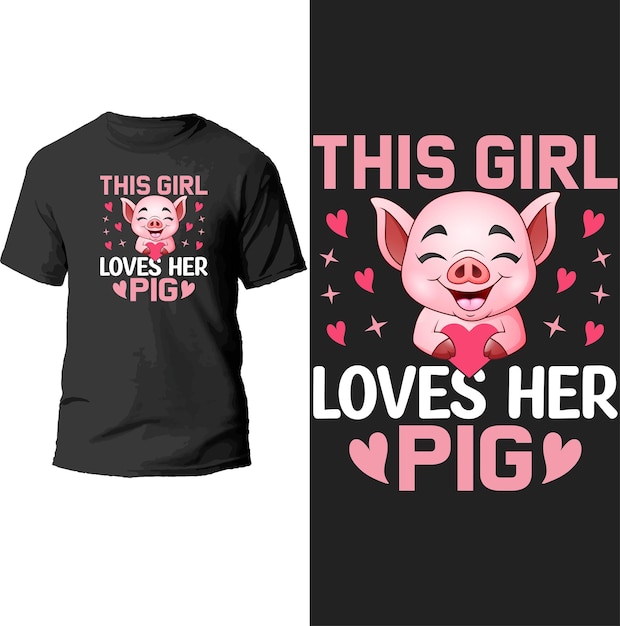 this girl loves her pig t shirt design.