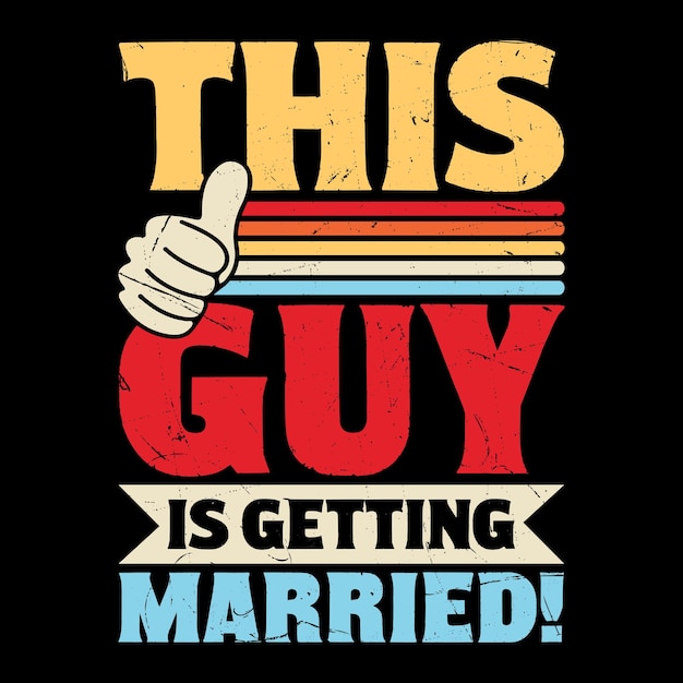 This Guy Is Getting Married Funny Retro Vintage Bachelor Party Tshirt Design