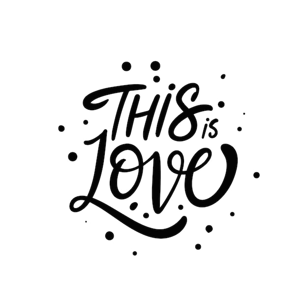 This is Love hand drawn black color motivational lettering phrase. Vector art illustration.