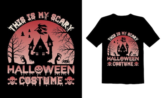 This is My Scary Halloween Costume Halloween T Shirt Design