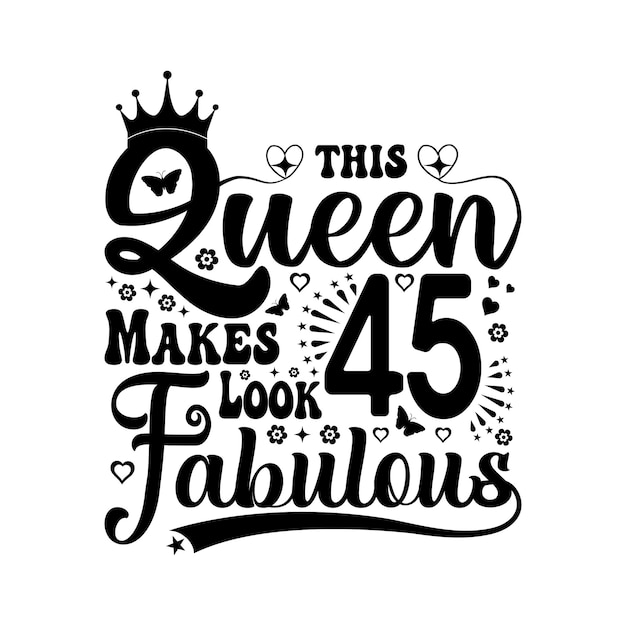 This Queen Makes 45 Looks Fabulous