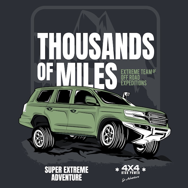 Thousands of miles, poster of 4WD advanture car