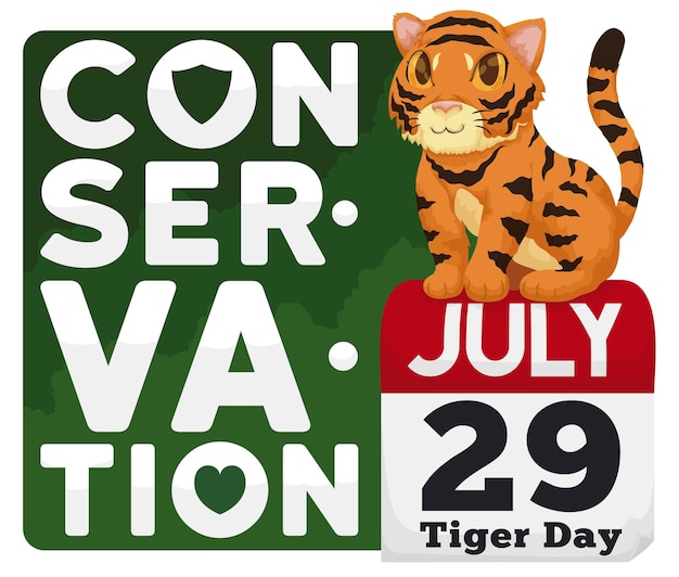 Tiger standing on calendar and sign promoting conservation and efforts in its Day on July 29