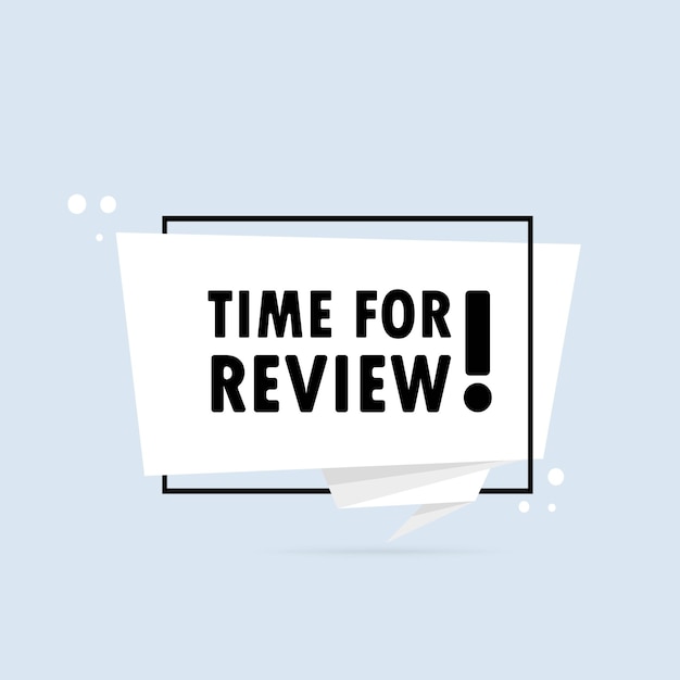 Time for review. Origami style speech bubble banner. Sticker design template with Time for review text. Vector EPS 10. Isolated on white background.