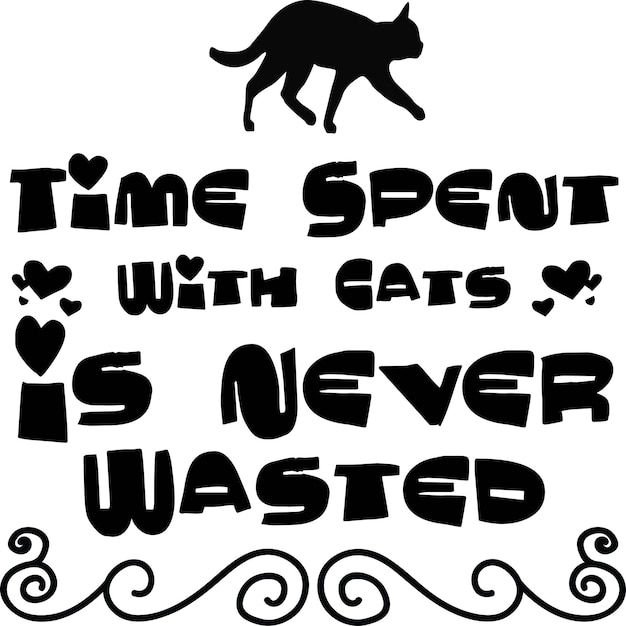 Time Spent With Cats Is Never Wasted