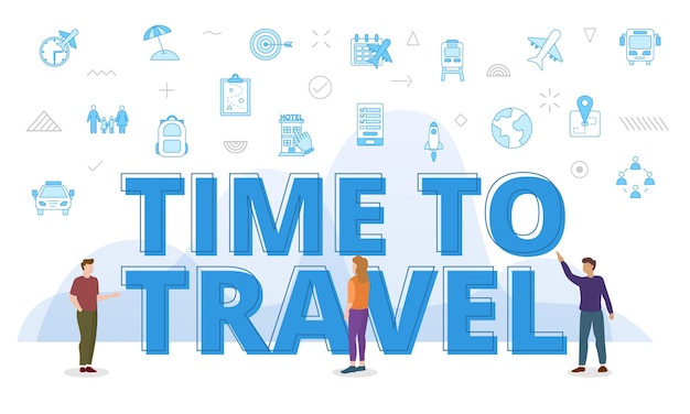 Time to travel concept with big words and people surrounded by related icon with blue color style