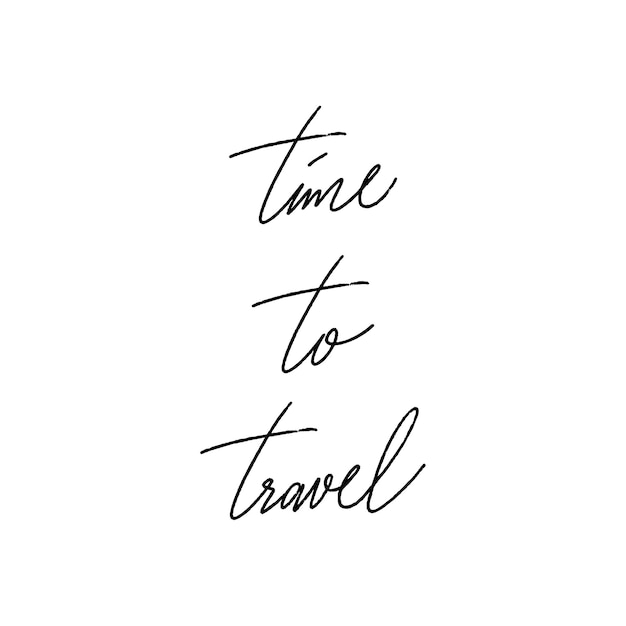 Time to travel hand lettering on white background.