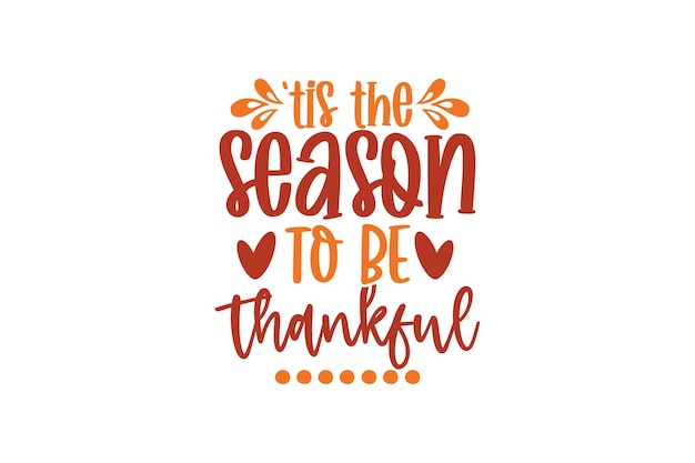 Vector tis the season to be thankful