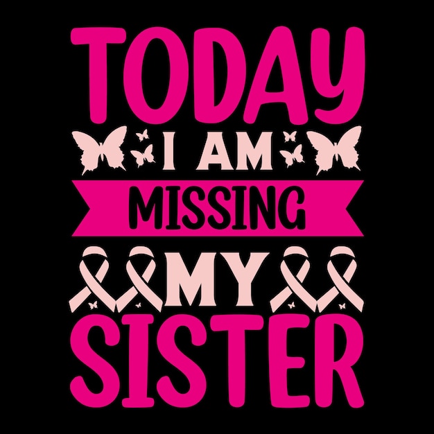 Today I am Missing my Sister