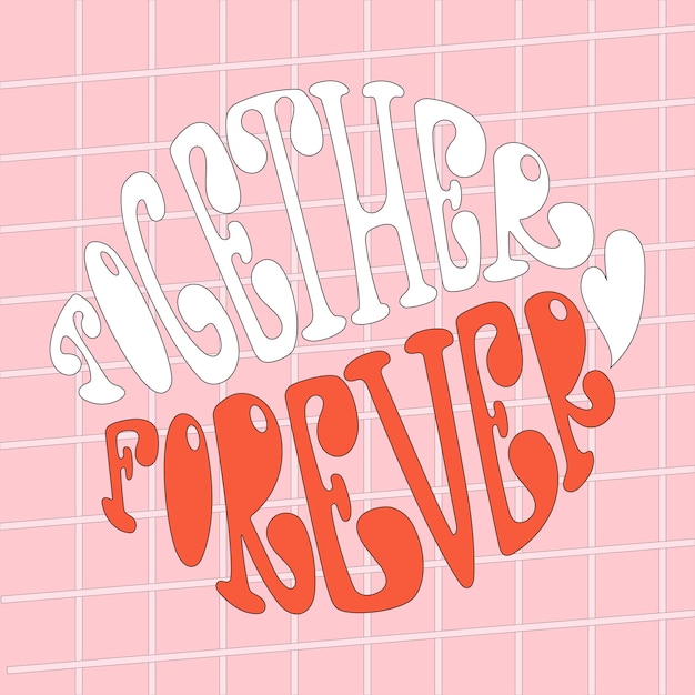 Together forever hand drawn lettering composition in round shape Vector Valentines design