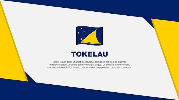 Tokelau Flag Abstract Background Design Template Tokelau Independence Day Banner Cartoon Vector Illustration Tokelau Independence Day