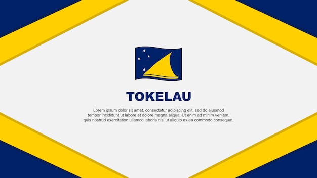 Tokelau Flag Abstract Background Design Template Tokelau Independence Day Banner Cartoon Vector Illustration Tokelau Template