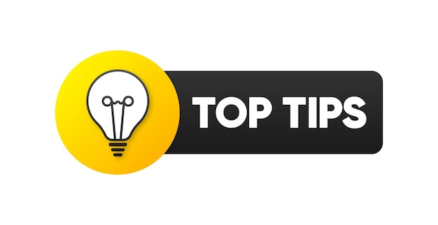 Vector top tips banner bubble with light bulb icon top tips badge quick tips for business and advertising