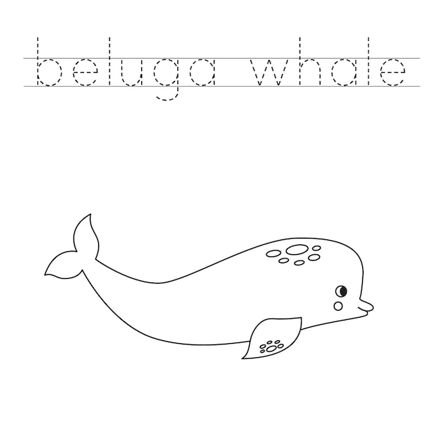 Trace the letters and color cartoon beluga whale Handwriting practice for kids